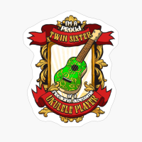 Proud Twin Sister Of A Freaking Awesome Ukulele Player