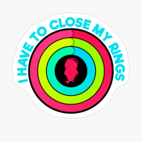 I Have To Close My Rings- Silhouette