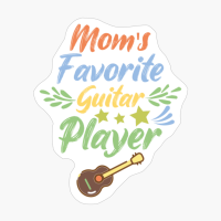 Mom's Favorite Guitar Player