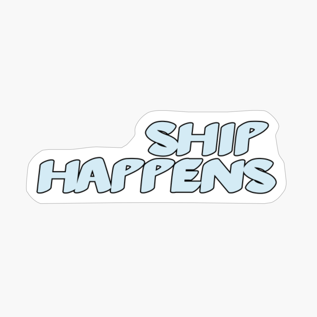 Ship Happens