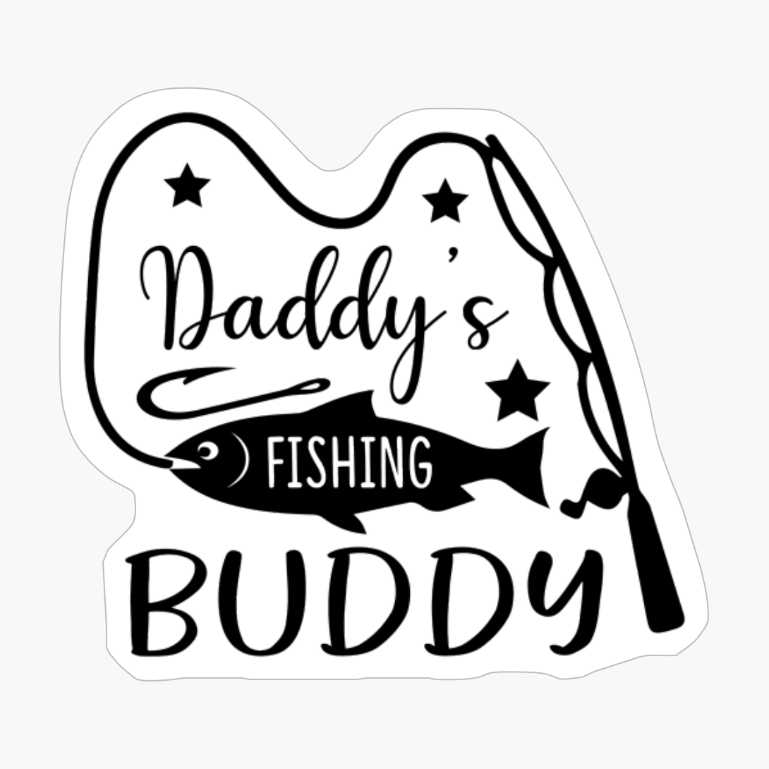 Daddy's Fishing Buddy