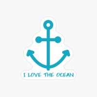 I Love The Ocean Mega Yacht Nautical Anchor Gifts Vacation Wear Beach Sea Marine Sailor Sailboat Gift Vintage Sailing Captain Vintage Boat Anchor Nautical Sailing