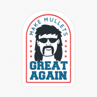 Make Mullets Great Again