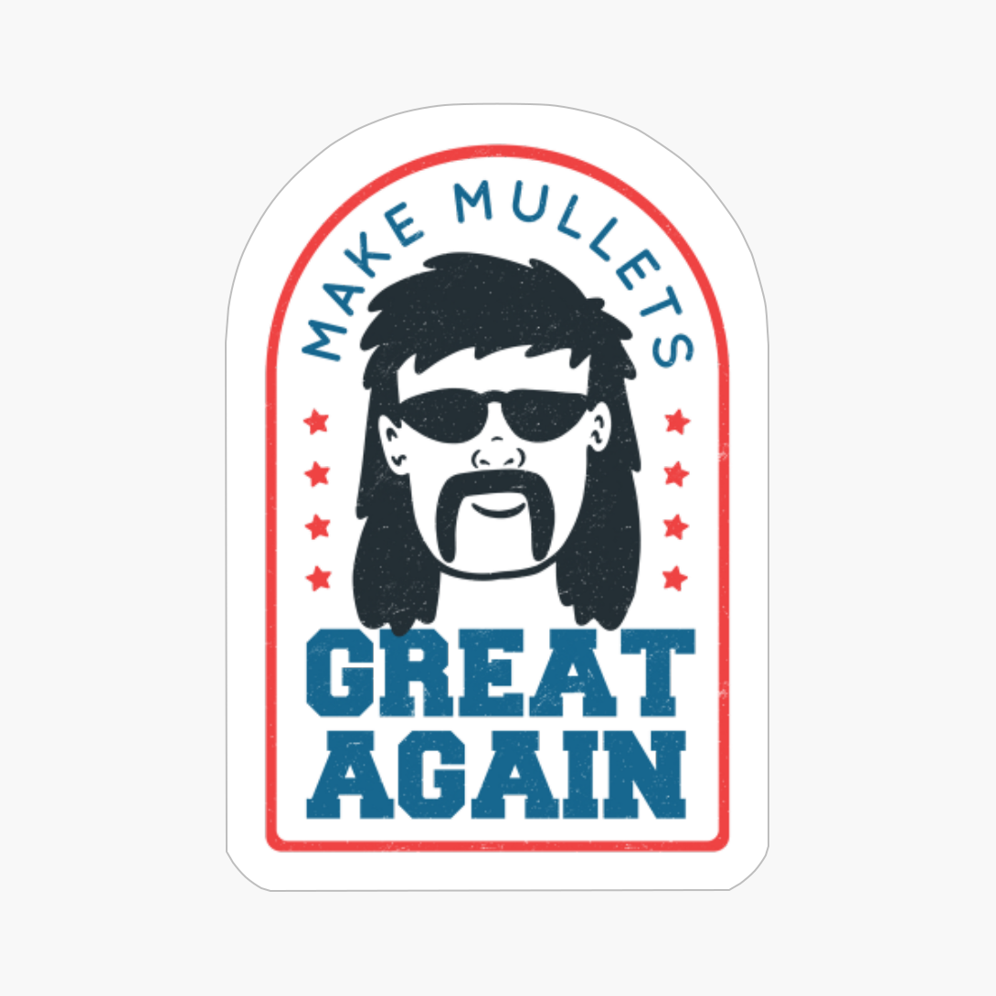 Make Mullets Great Again