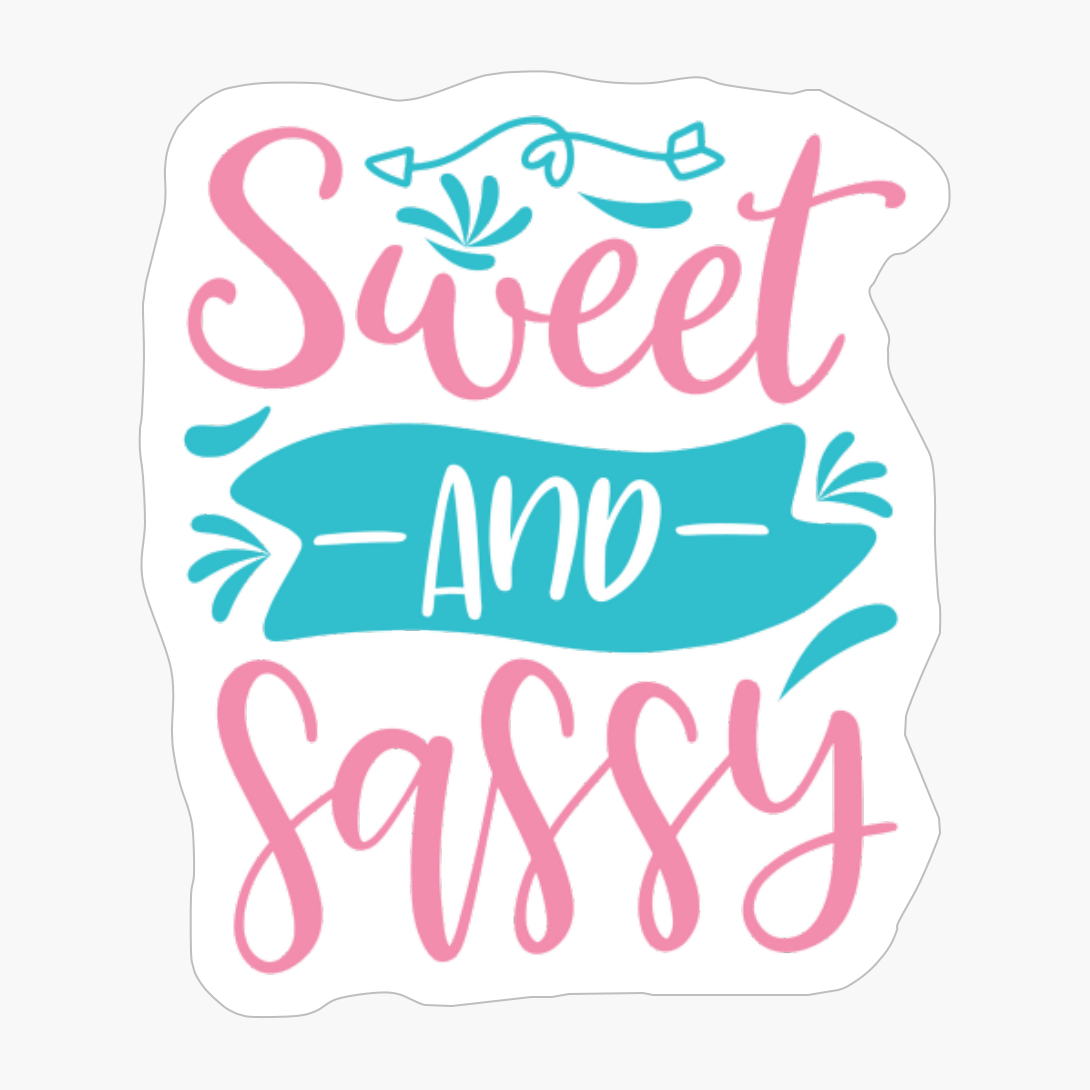 Sweet And Sassy
