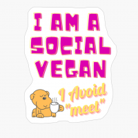 I Am A Social Vegan I Avoid Meet