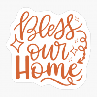 Bless Our Home
