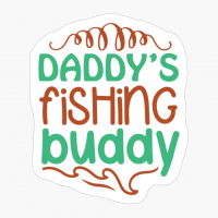 Daddys Fishing Buddy