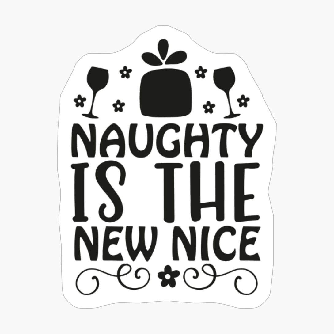 Naughty Is The New Nice