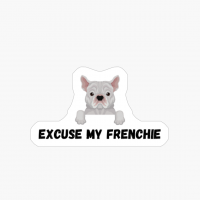 Excuse My Frenchie French Bulldog