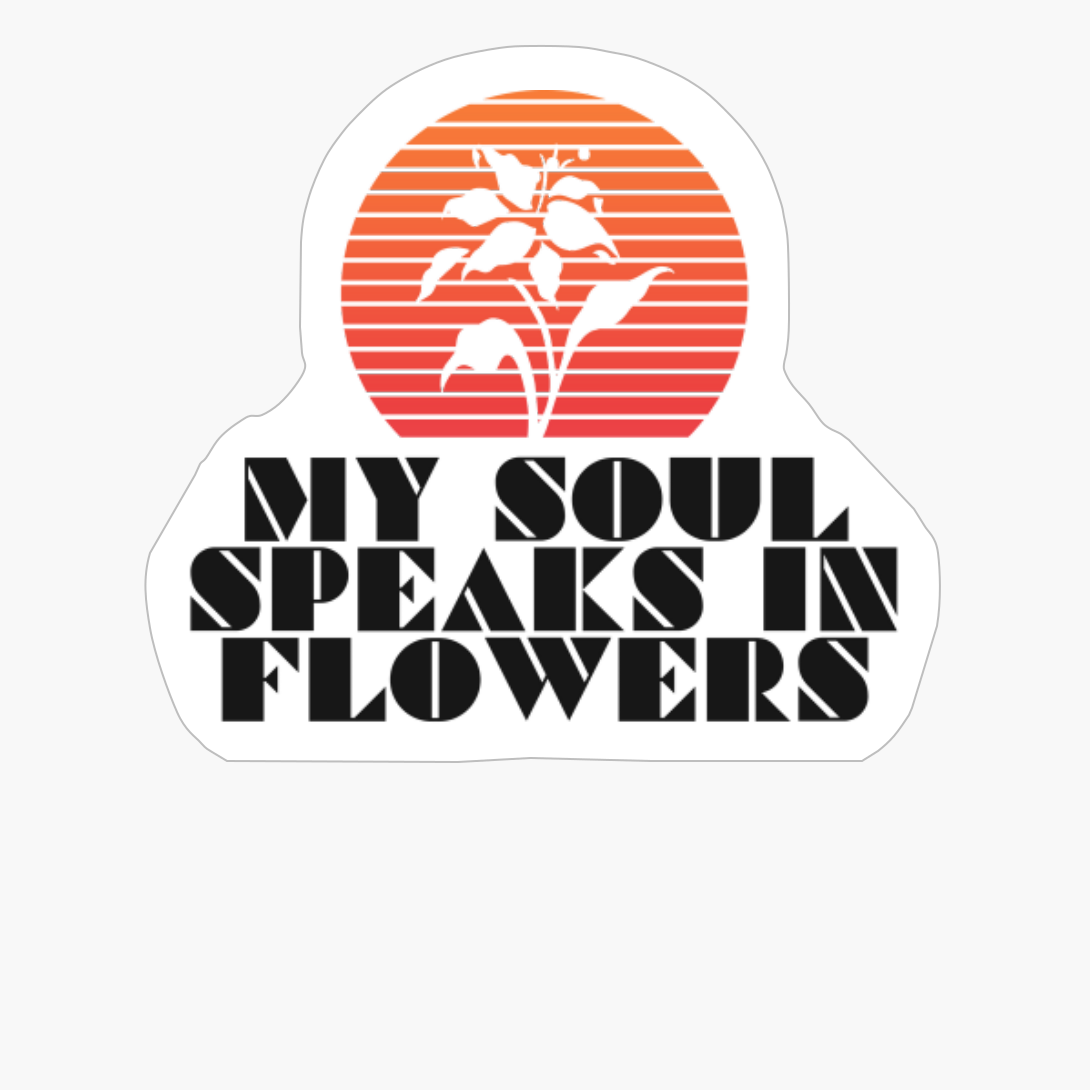 MY SOUL SPEAKS IN FLOWERS Red Orange Flower Retror Sunset Circle Stripes