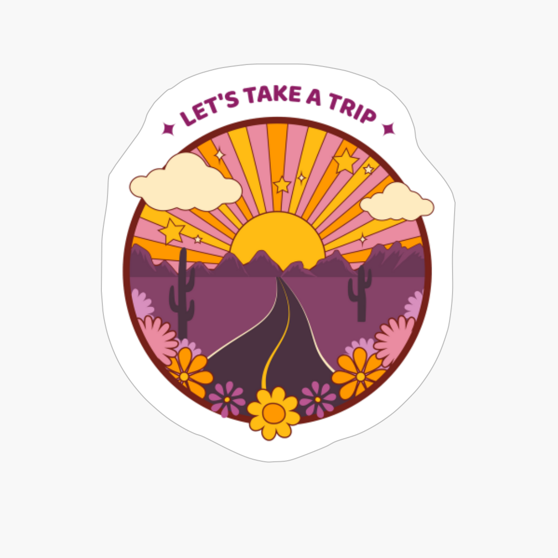 Let's Take A Trip