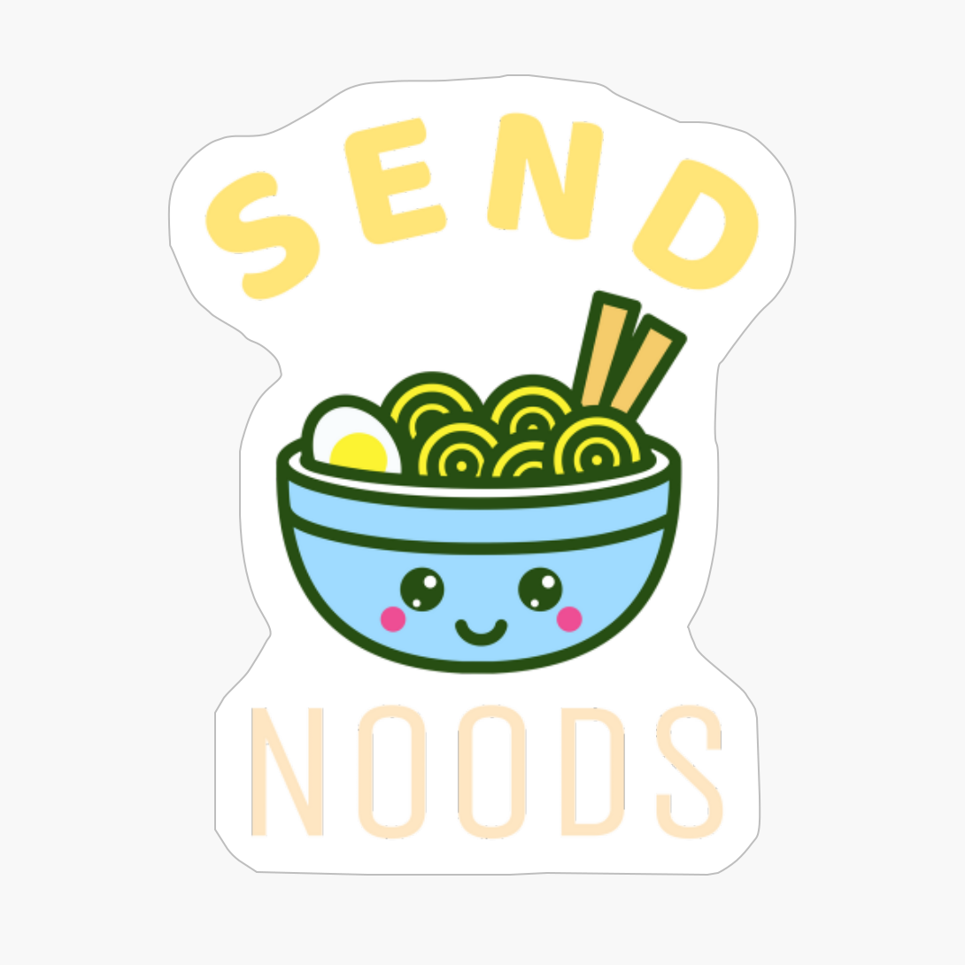 Send Noods