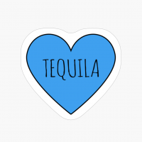 I Love Tequila