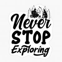 Never Stop Exploring