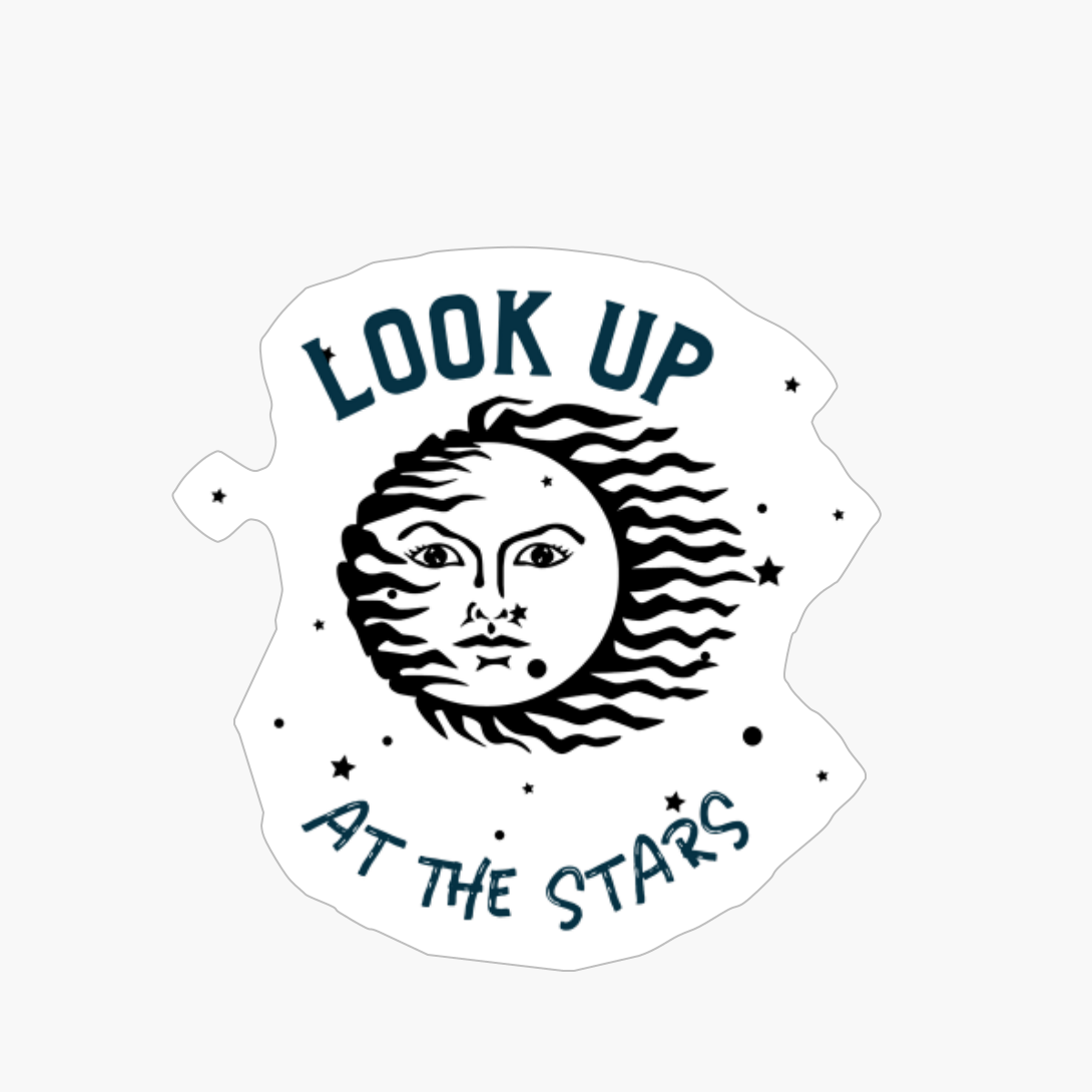 Look Up At The Stars