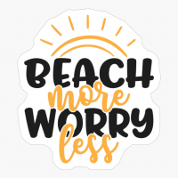 Beach More Worry Less