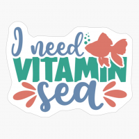 I Need Vitamin Sea