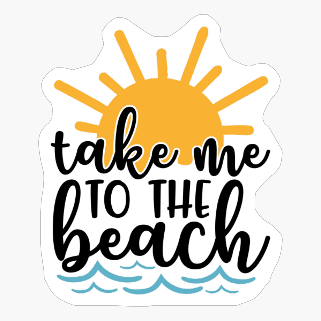 Take Me To The Beach