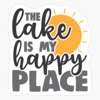 The Lake Is My Happy Place