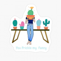 You Prickle My Fancy