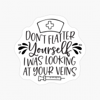 Dont Flatter Yourself