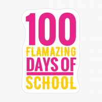 100 Flamazing Days Of School