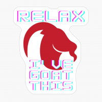 Relax I've Goat This