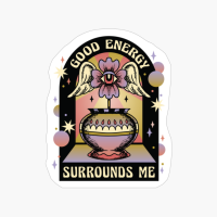 GOOD ENERGY SURROUNDS ME FLOWER VASE