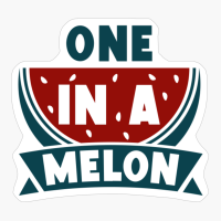 One In A Melon