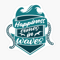 Happiness Comes In Waves