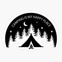 Camping Is My Happy Place