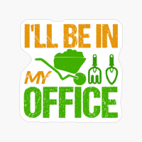 I'll Be In My Office