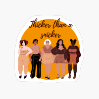 Thicker Than A Snicker