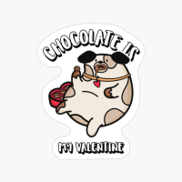 Chocolate Is My Valentine