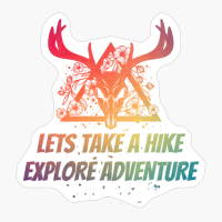 LETS TAKE A HIKE, EXPLORE, ADVENTURE Dead Deer Skull Triangle With Flowers With Bright ColorsCopy Of Black Design