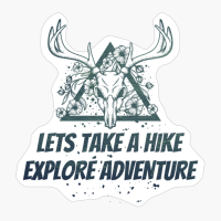 LETS TAKE A HIKE, EXPLORE, ADVENTURE Dead Deer Skull Triangle With Flowers With Dark Green Forest ColorsCopy Of Grey Design