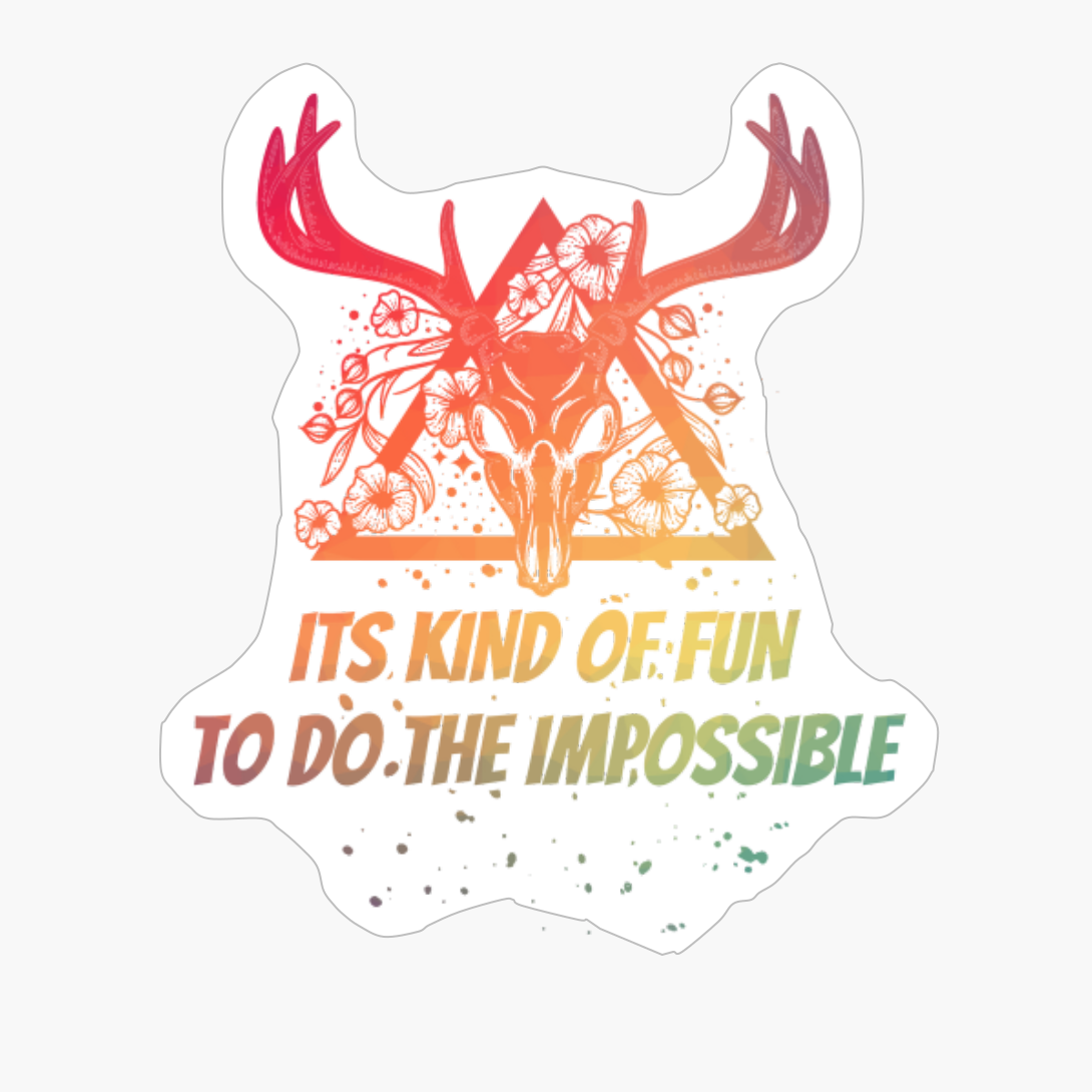 ITS KIND OF FUN TO DO THE IMPOSSIBLE Dead Deer Skull Triangle With Flowers With Bright ColorsCopy Of Black Design