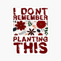 I DONT REMEMBER PLANTING THIS Vintage Retro Sunset Flower Leave Plant Design Grey Blue Pink