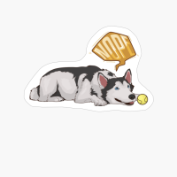 Nope! Lazy Siberian Husky Funny Siberian Husky Dog Gifts