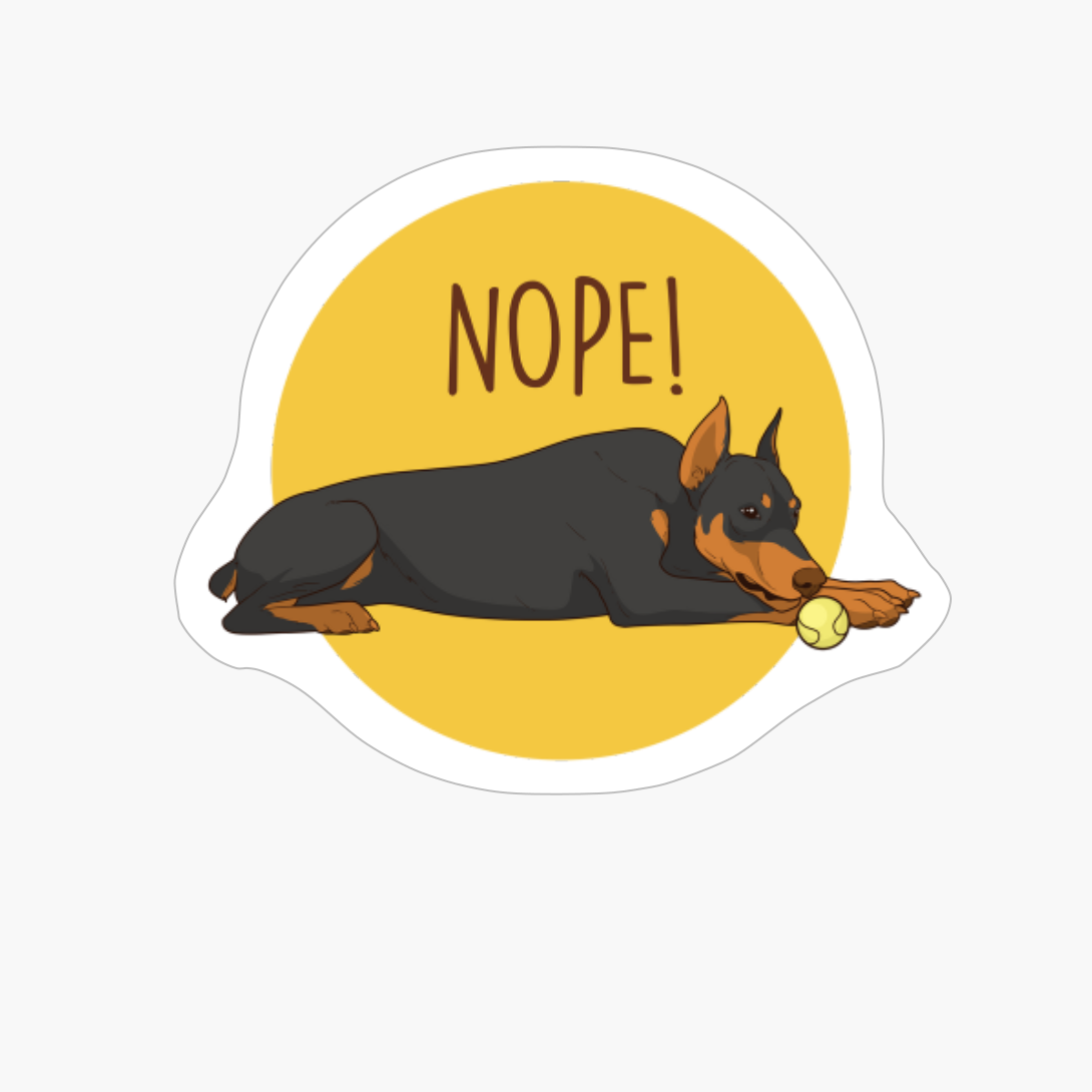Nope! Lazy Doberman Funny Doberman Dog Gifts