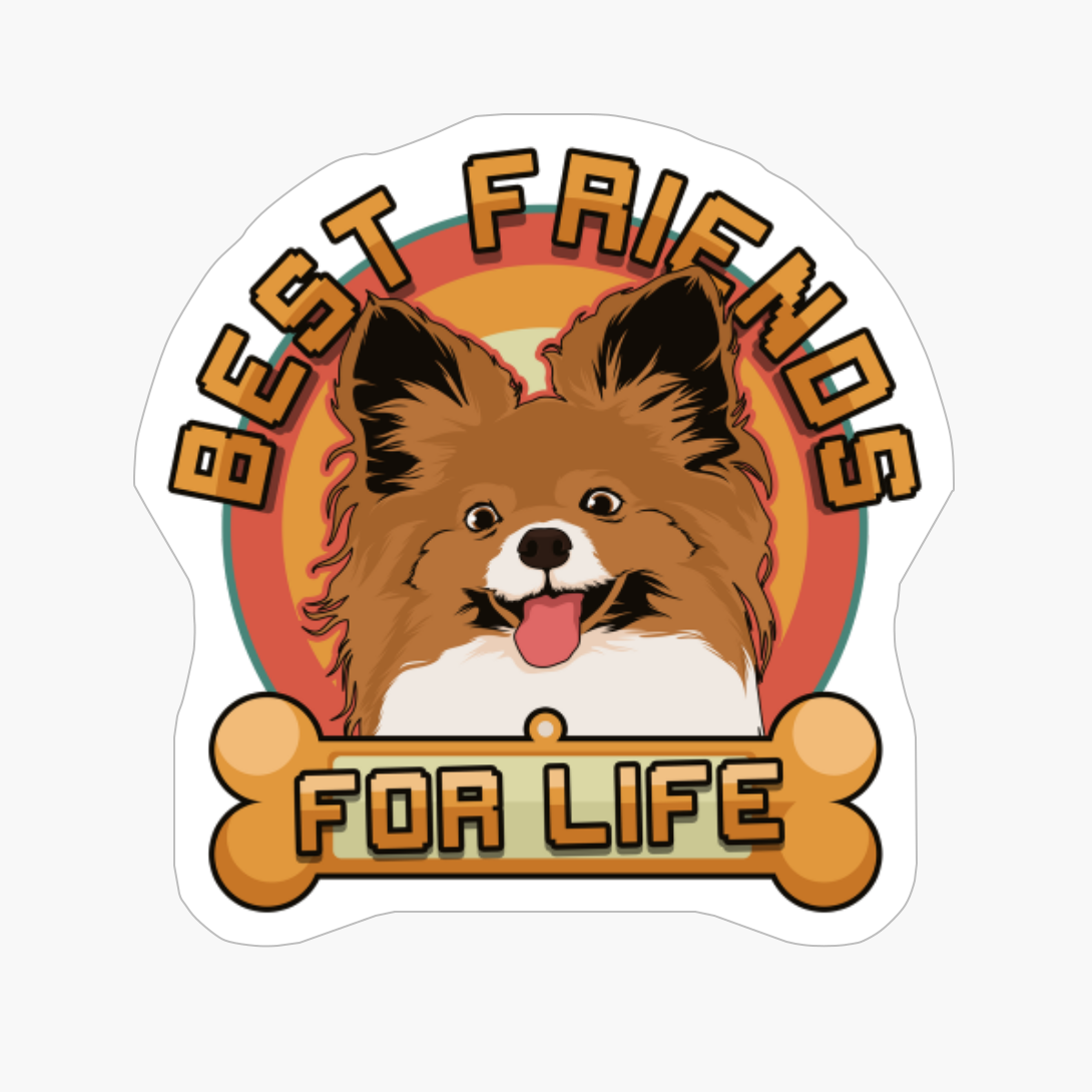 Papillon Best Friends For Life, Papillon Dog Owner Gift