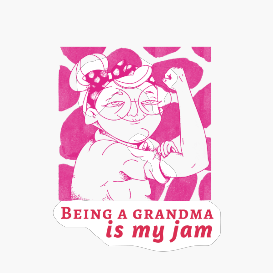 Being A Grandma Is My Jam