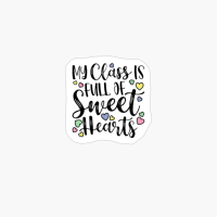 My Class Is Full Of Hearts Shirt Valentines Day Teacher