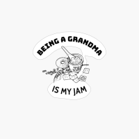 Being A Grandma Is My Jam