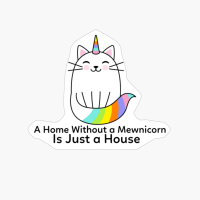 Without A Cat Is Just A House!