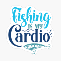Fishing Is My Cardio-01_1