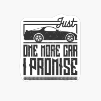 Just One More Car I Promise