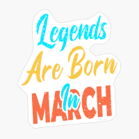 Legends Are Born In March