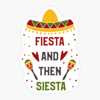 Fiesta And Then Siesta